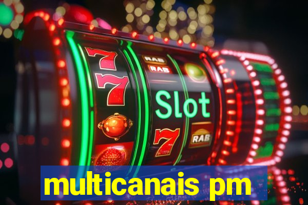 multicanais pm